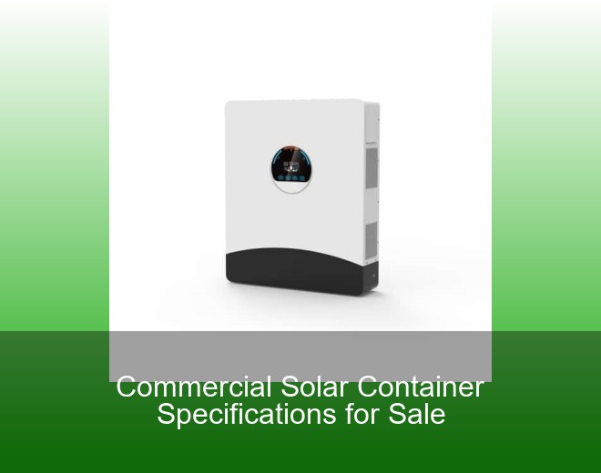 Commercial Solar Container Specifications for Sale